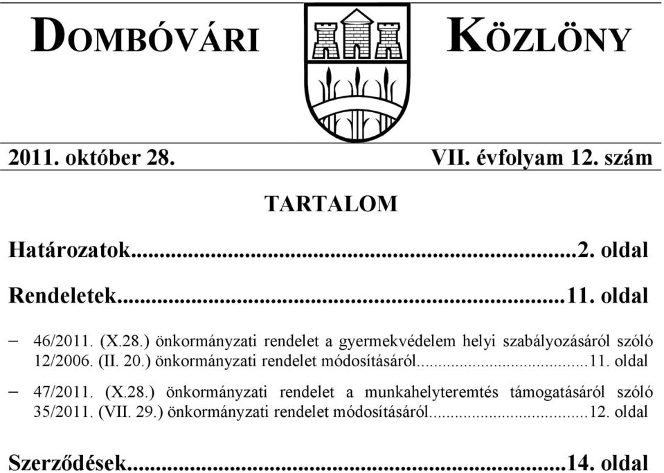 0.) önkormányzati rendelet módosításáról... oldal 47/0. (X.8.