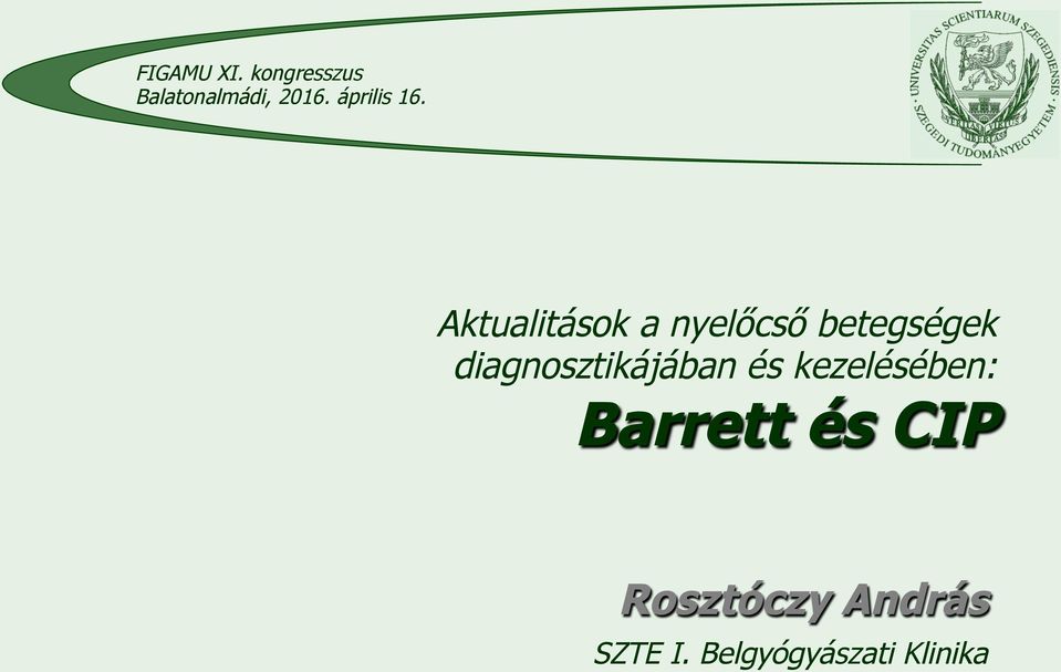 Aktualitások a nyelőcső betegségek