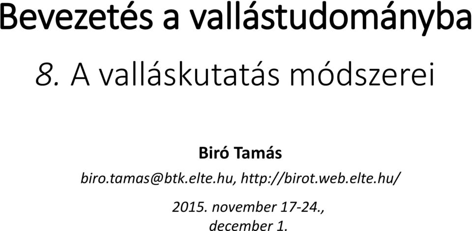 biro.tamas@btk.elte.hu, http://birot.