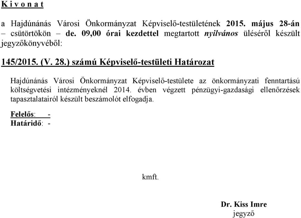 ) számú Képviselő-testületi Határozat Hajdúnánás Városi Önkormányzat Képviselő-testülete az