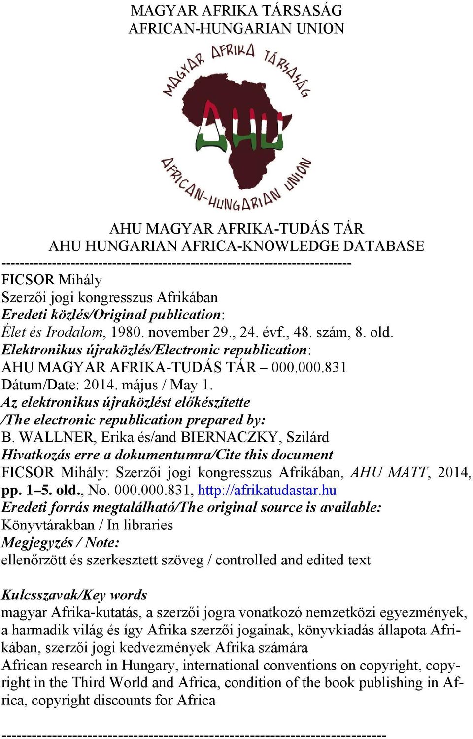 Elektronikus újraközlés/electronic republication: AHU MAGYAR AFRIKA-TUDÁS TÁR 000.000.831 Dátum/Date: 2014. május / May 1.
