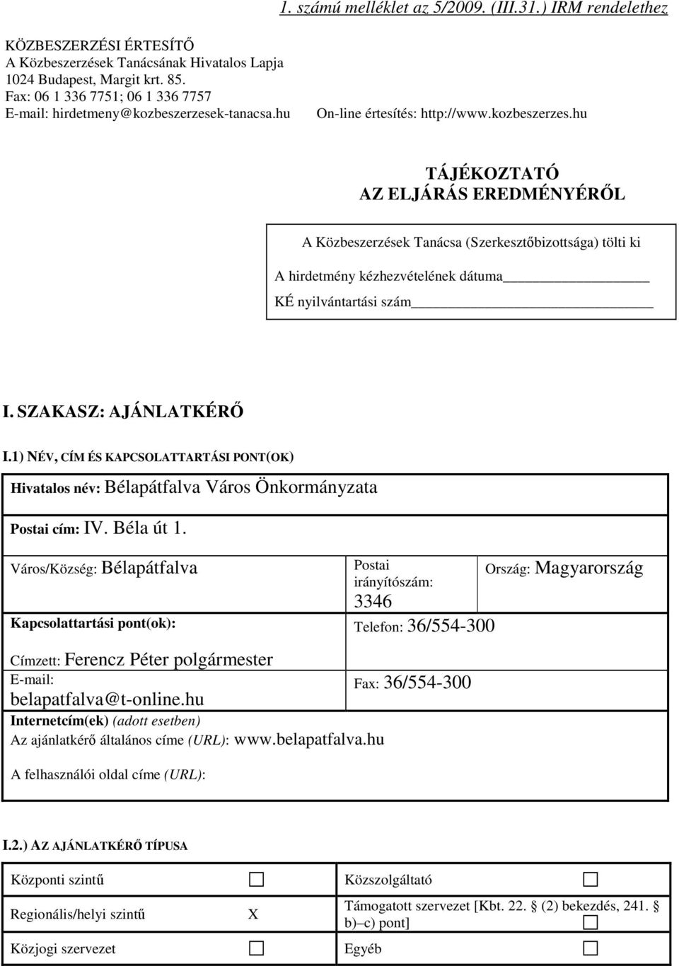 k-tanacsa.hu On-line értesítés: http://www.kozbeszerzes.