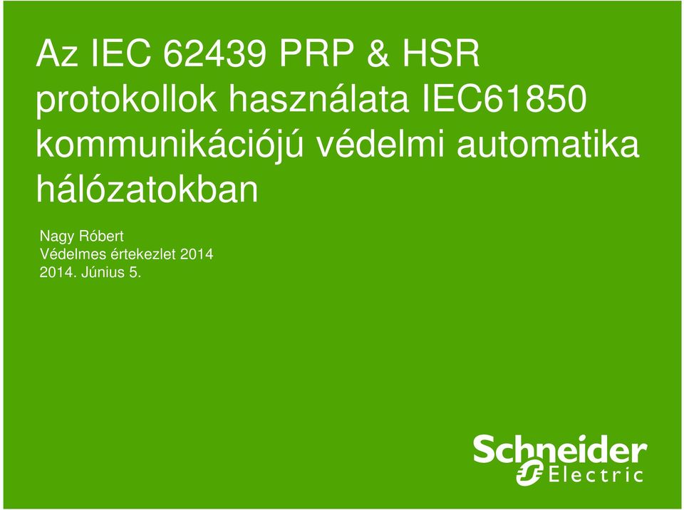 védelmi automatika hálózatokban Nagy