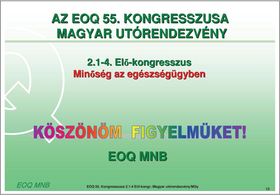 ség g az egészs