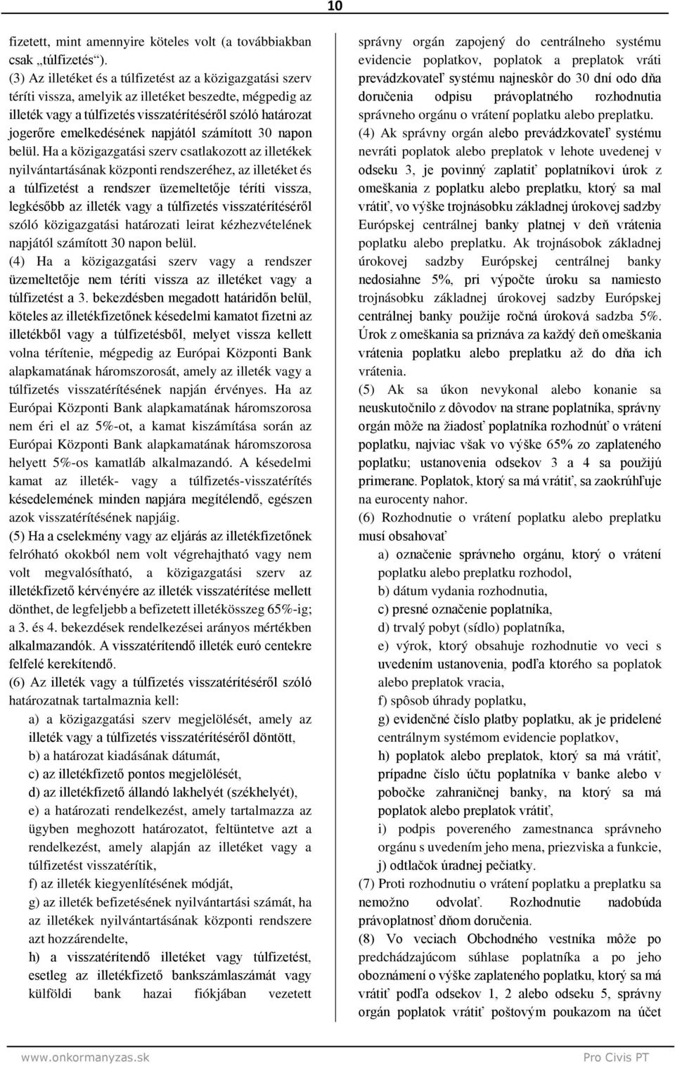 napjától számított 30 napon belül.