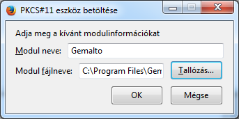 Kattintsunk a Betöltés gombra! A Modul nevéhez tetszőleges szöveget beírhatunk, pl. Gemalto.