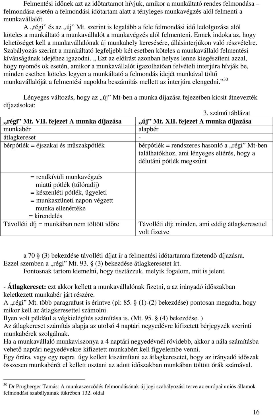 A munkaviszony megszüntetése: a régi és az új Munka Törvénykönyve.  összehasonlítása - PDF Free Download