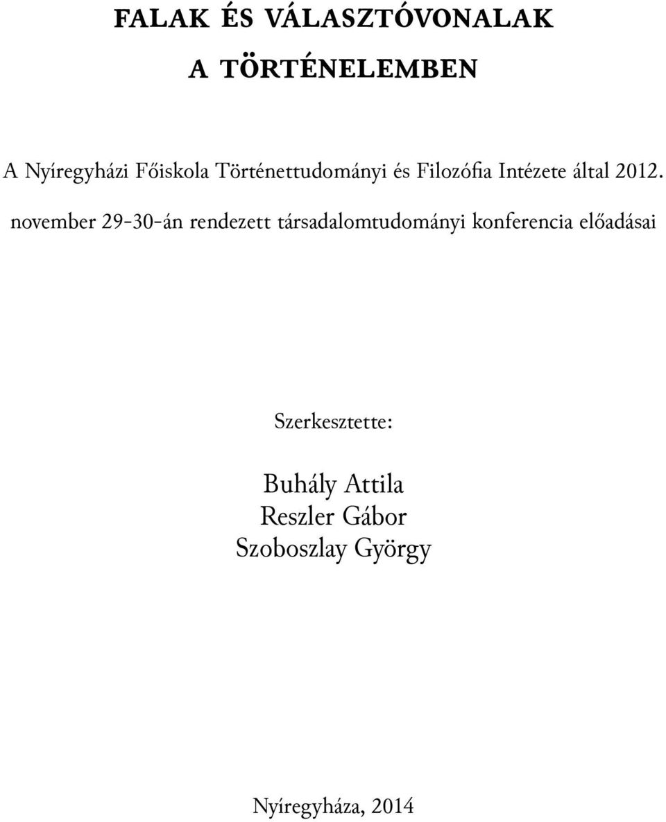 29-30-án rendezett társadalomtudományi konferencia előadásai