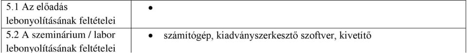 2 A szeminárium / labor