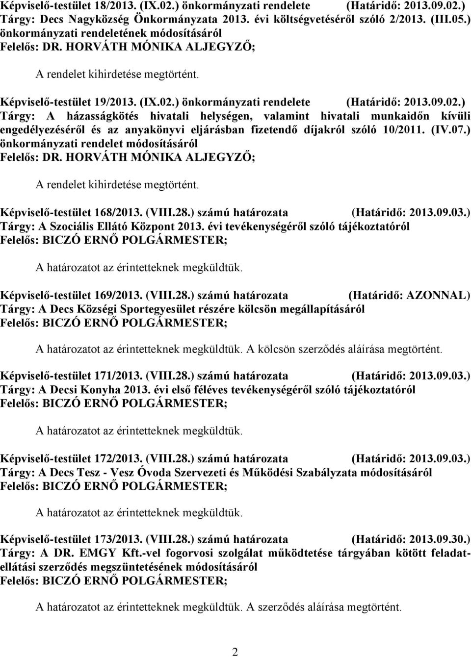 ) önkormányzati rendelete (Határidő: 2013.09.02.