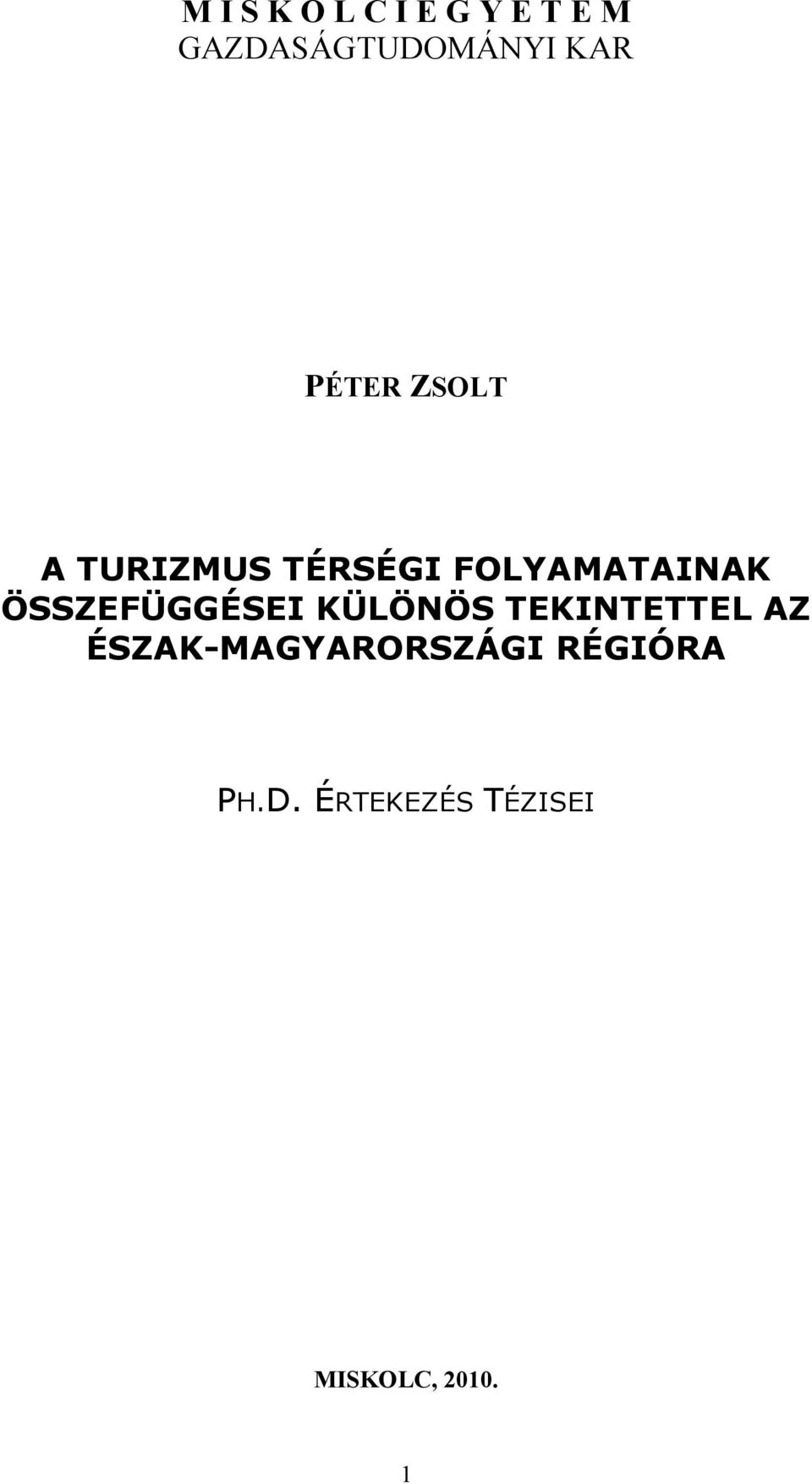 ÖSSZEFÜGGÉSEI KÜLÖNÖS TEKINTETTEL AZ