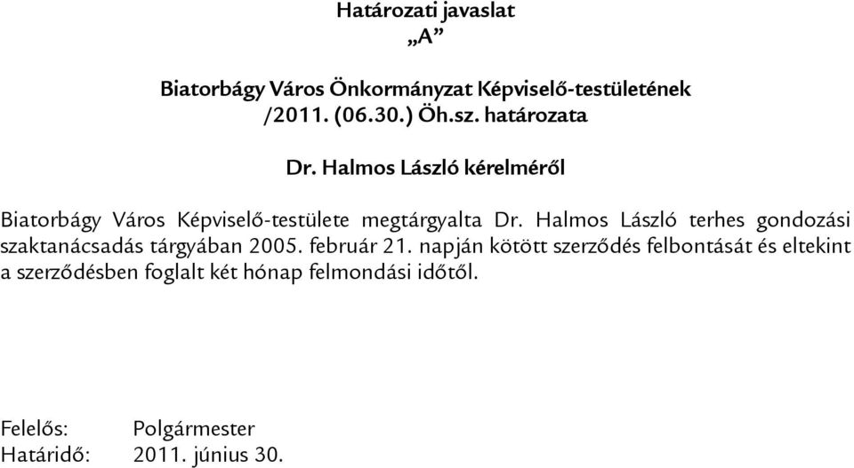 Halmos László terhes gondozási szaktanácsadás tárgyában 2005. február 21.