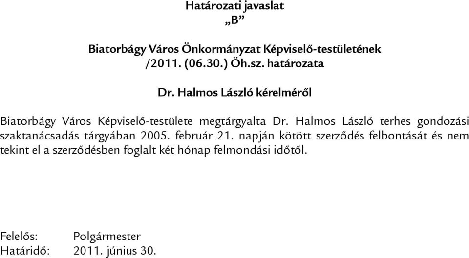 Halmos László terhes gondozási szaktanácsadás tárgyában 2005. február 21.