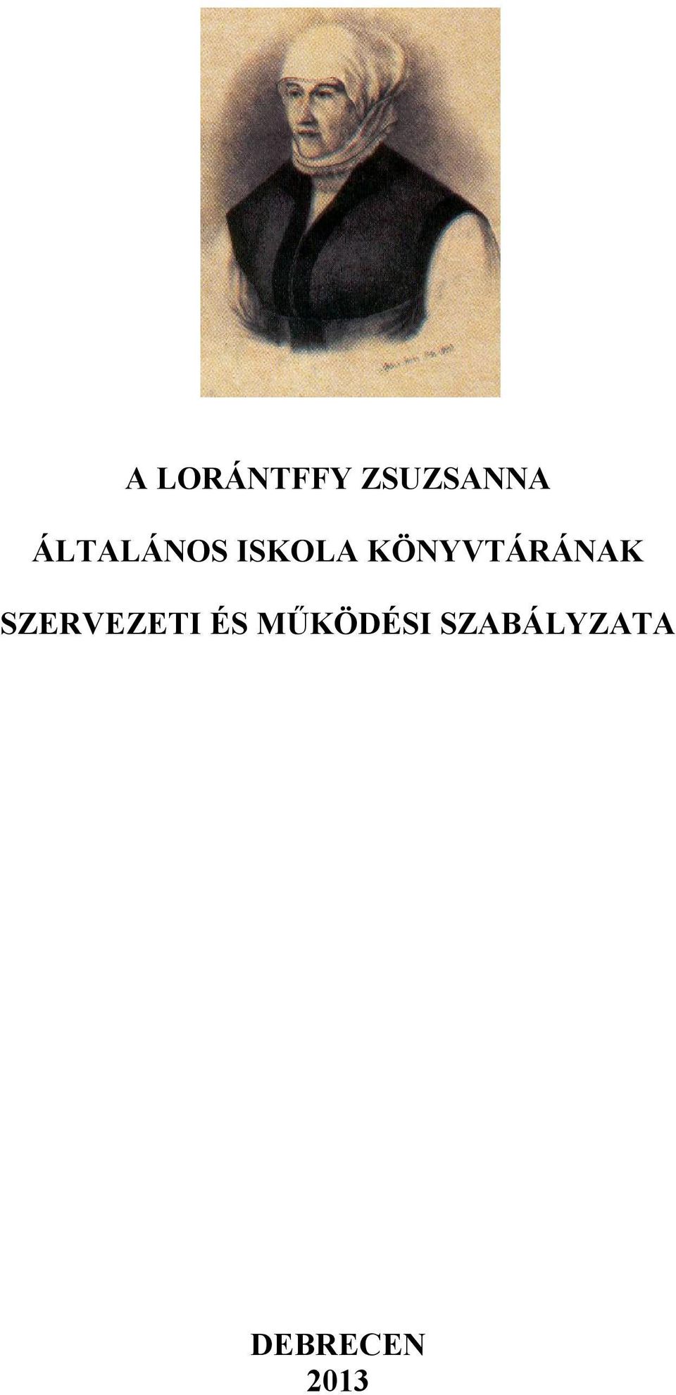KÖNYVTÁRÁNAK SZERVEZETI