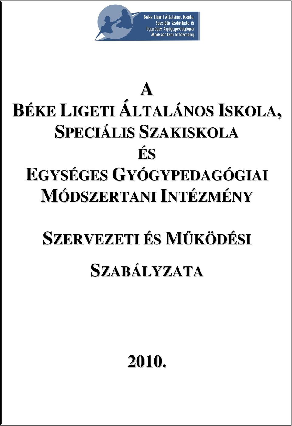 GYÓGYPEDAGÓGIAI MÓDSZERTANI
