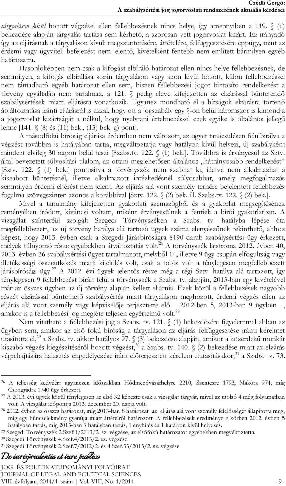 bármilyen egyéb határozatra.