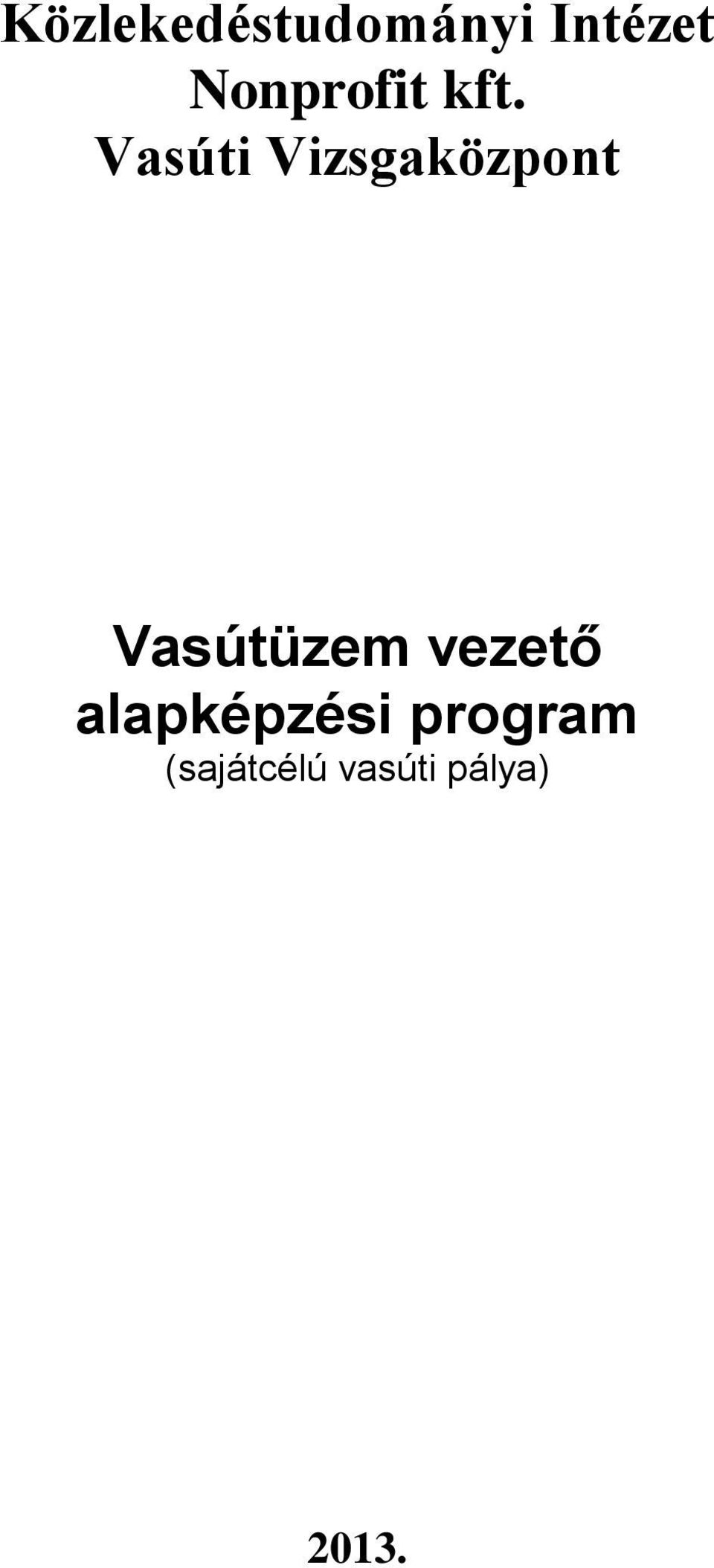 Vasúti Vizsgaközpont Vasútüzem