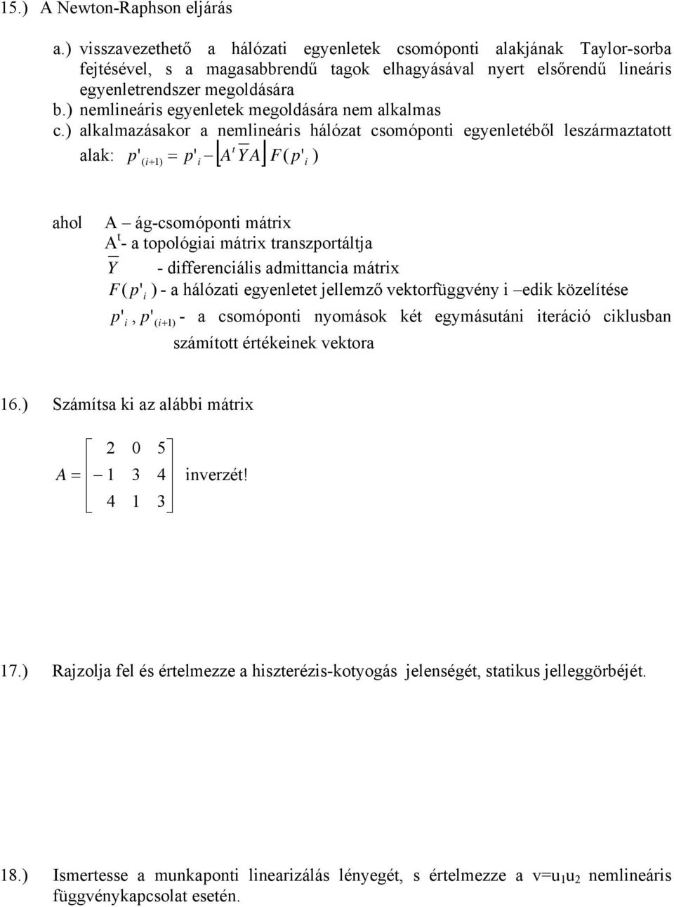 ) nemlneárs egyenletek megoldására nem alkalmas c.
