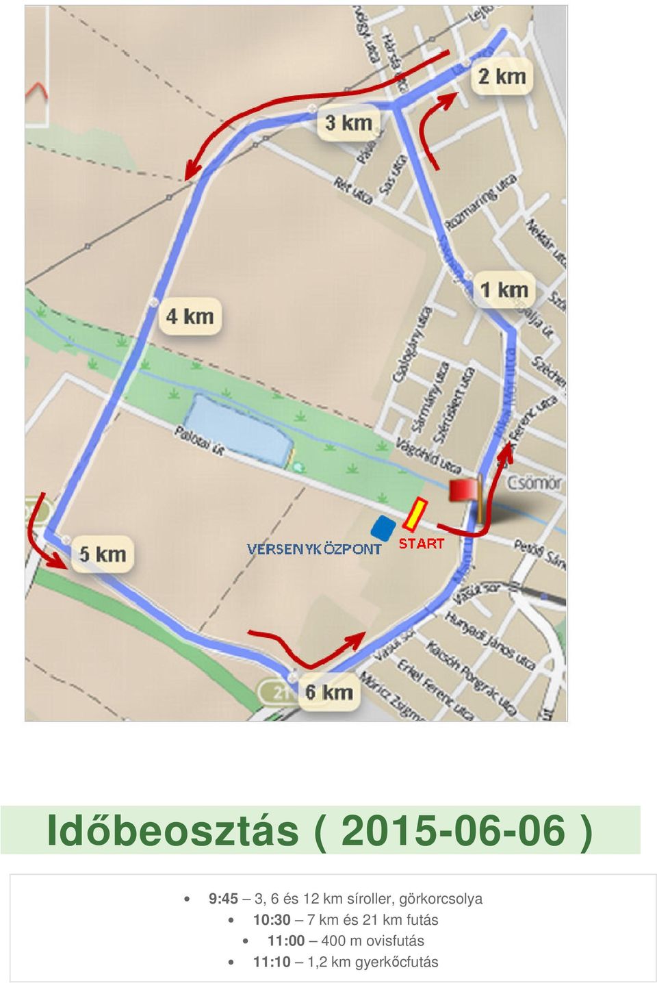 10:30 7 km és 21 km futás 11:00 400