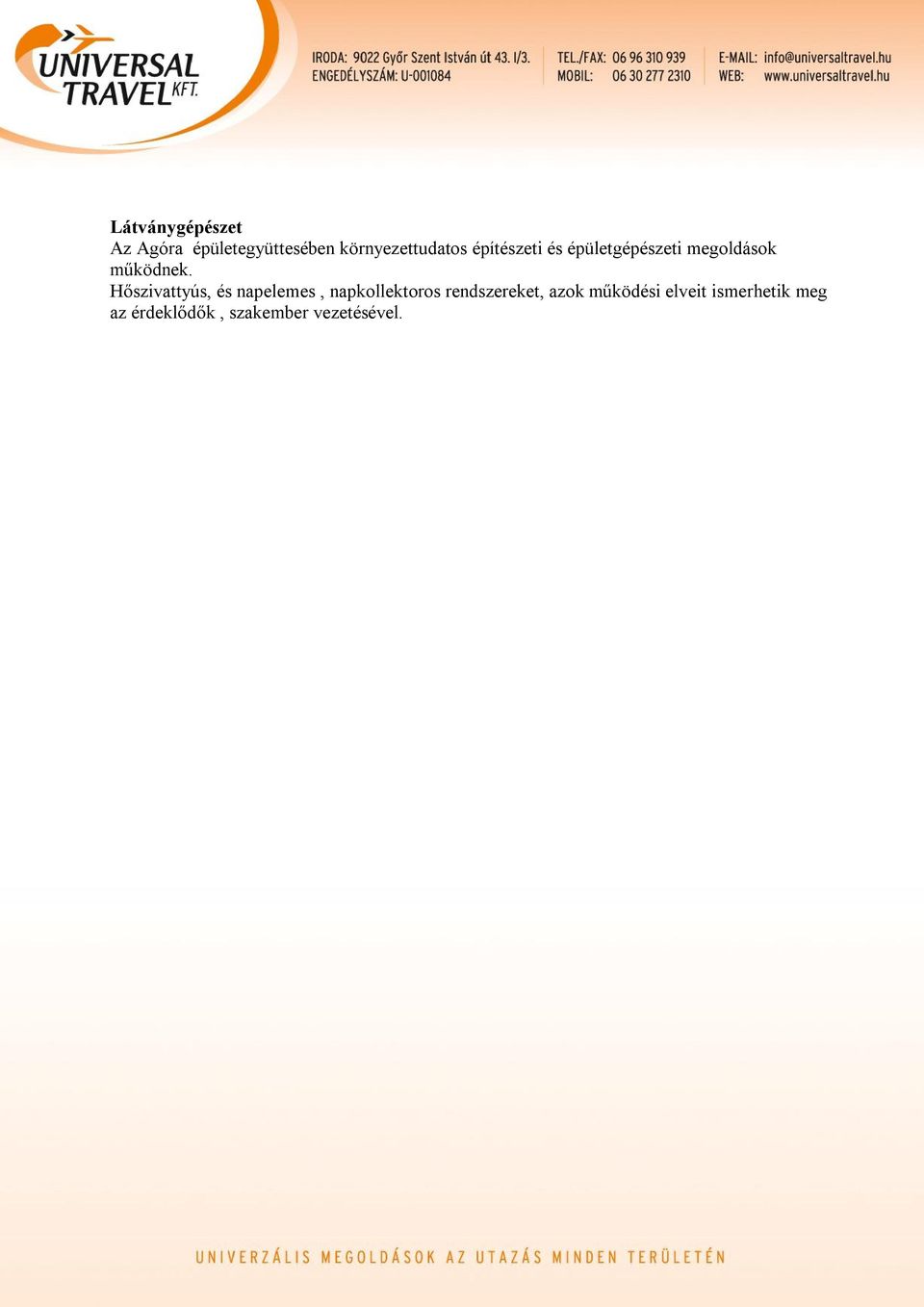 Hőszivattyús, és napelemes, napkollektoros rendszereket,