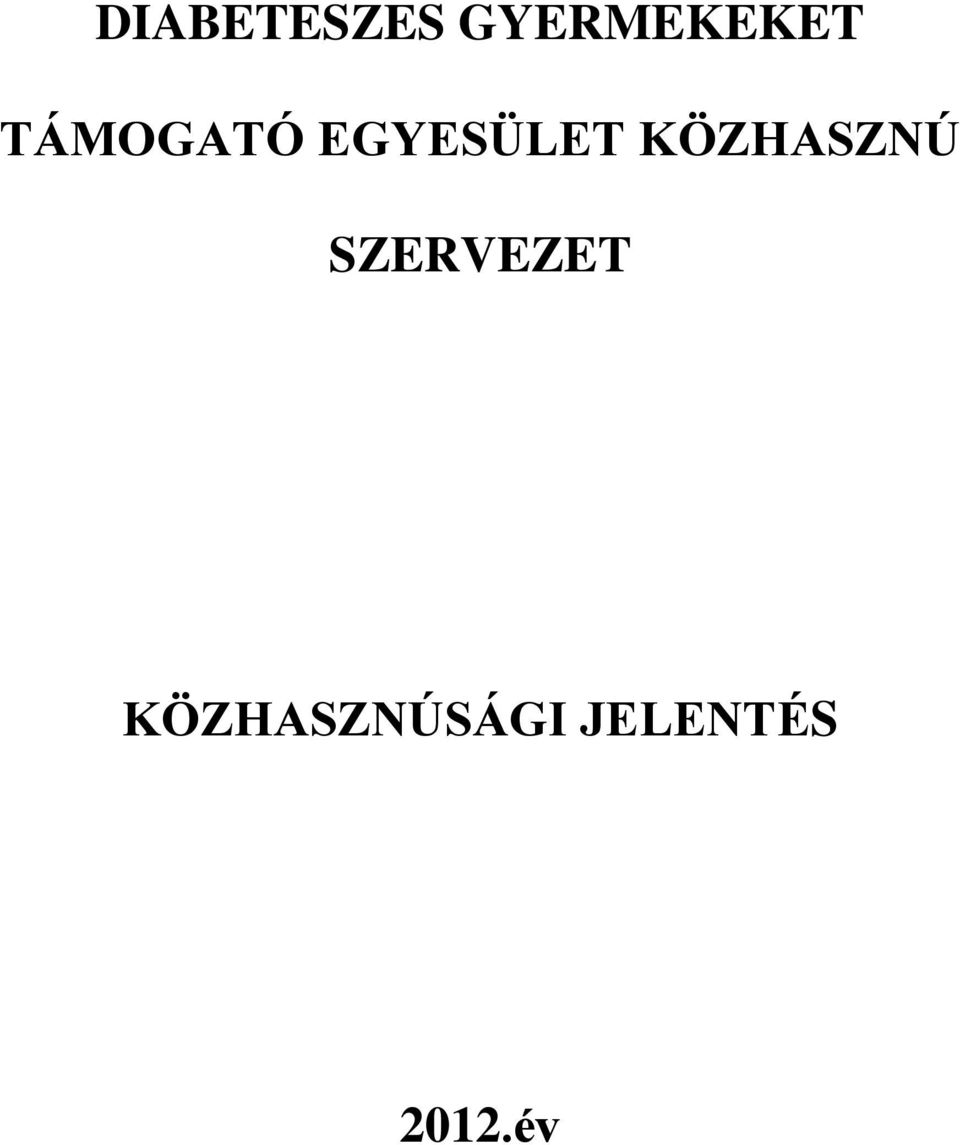 KÖZHASZNÚ SZERVEZET