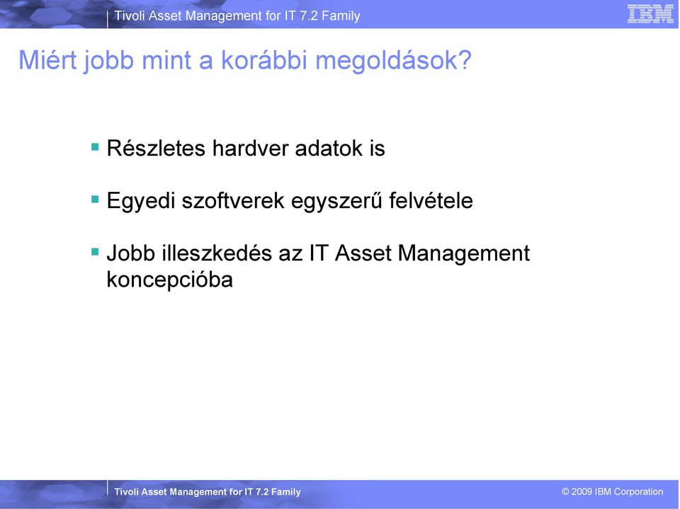 szoftverek egyszerő felvétele Jobb
