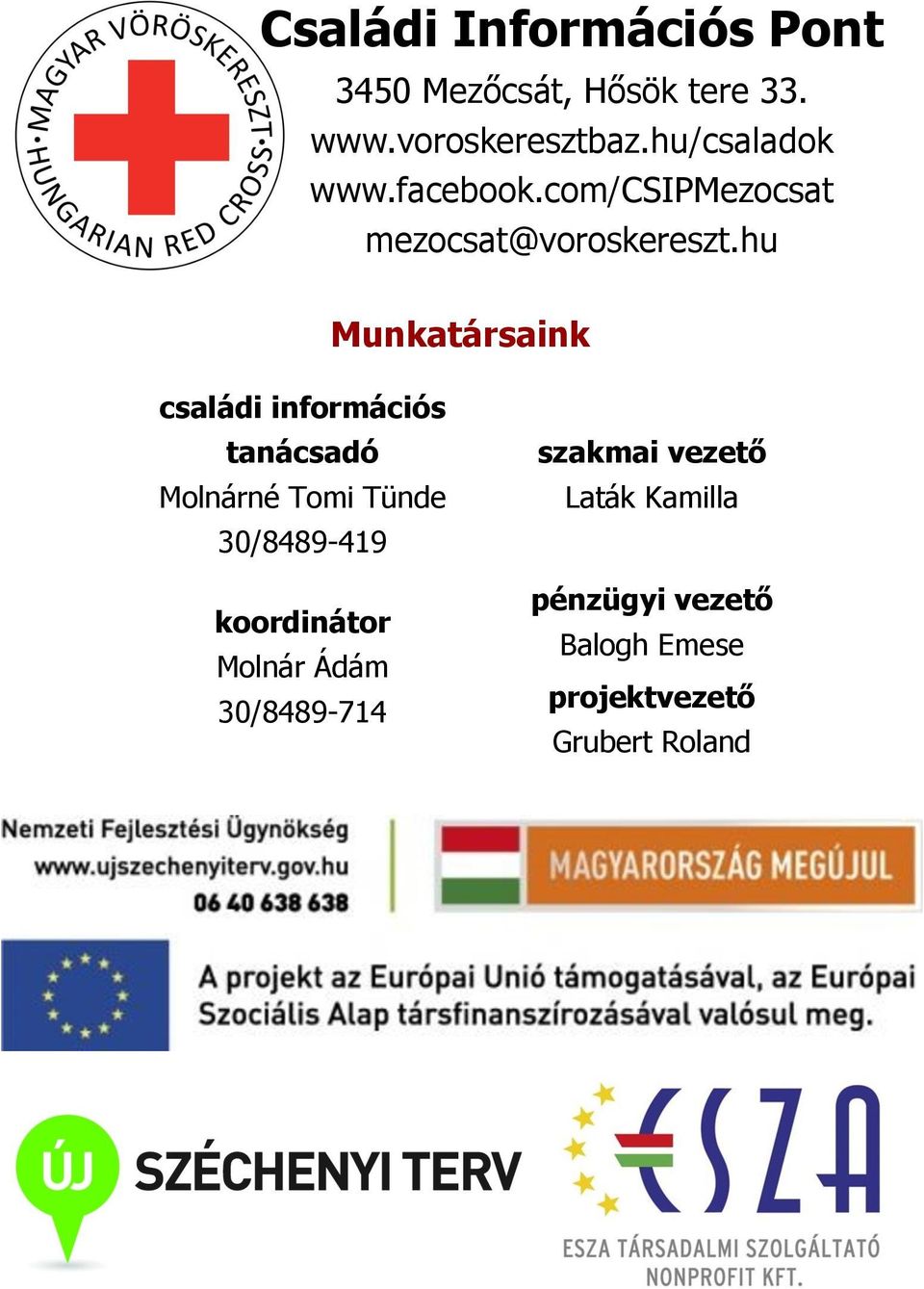 hu Munkatársaink családi információs tanácsadó Molnárné Tomi Tünde 30/8489-419