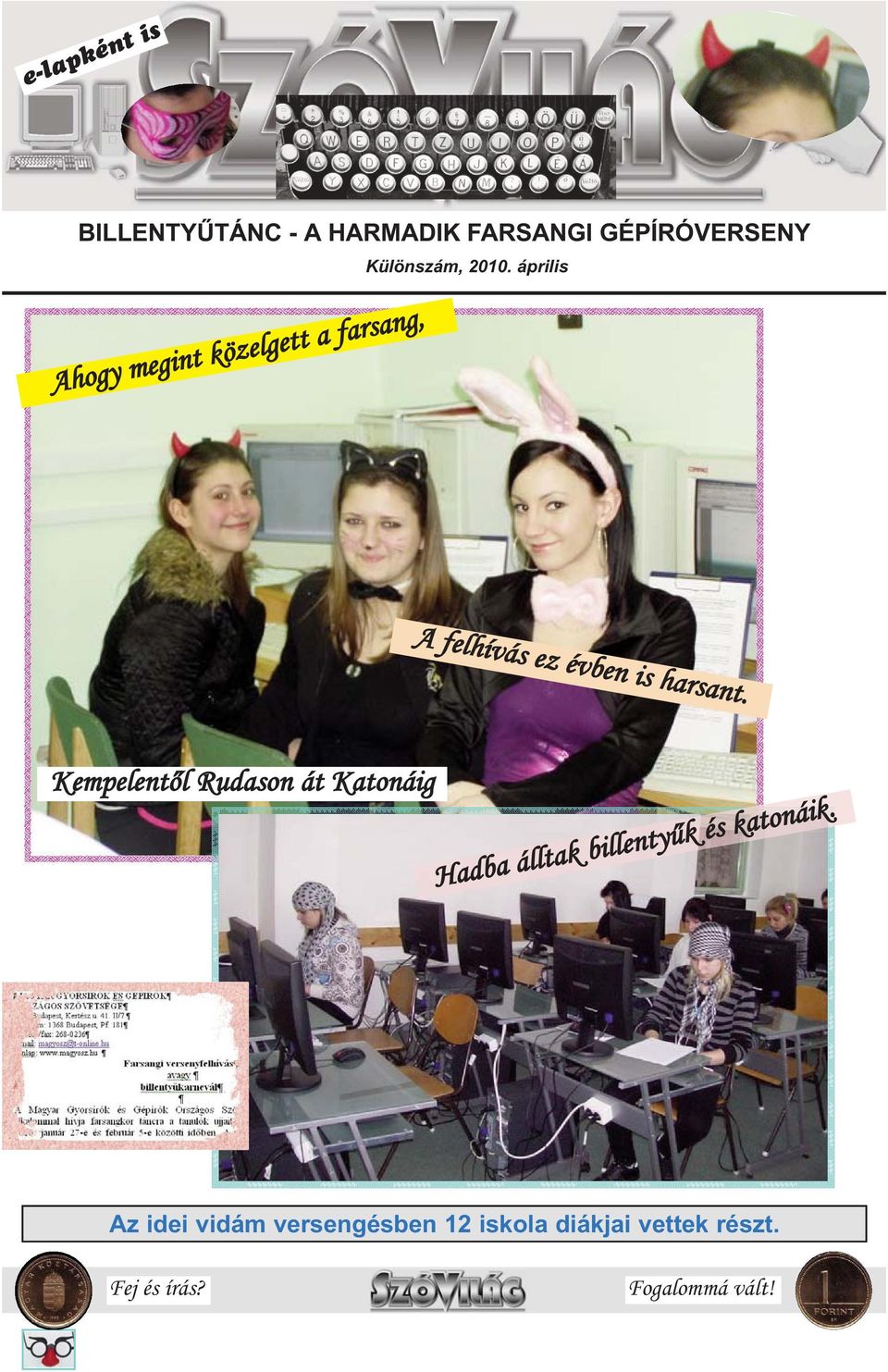 harsant. Kempelentől Rudason át Katonáig Hadba álltak billentyűk és katonáik.