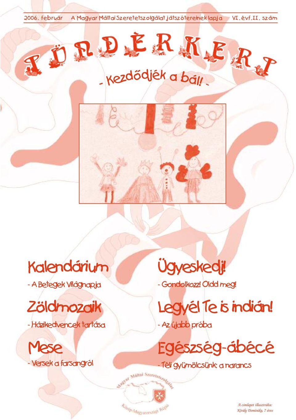 - Kalendárium - A Betegek Világnapja Zöldmozaik - Házikedvencek tartása Mese - Versek a