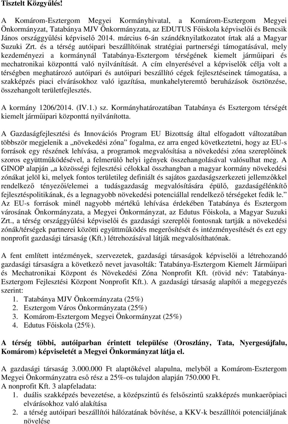 március 6-án szándéknyilatkozatot írtak alá a Magyar Suzuki Zrt.