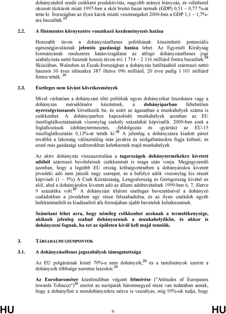 00-ben a GDP 1,1 1,7%- ára becsülték. 23