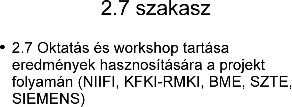 eredmények hasznosítására a