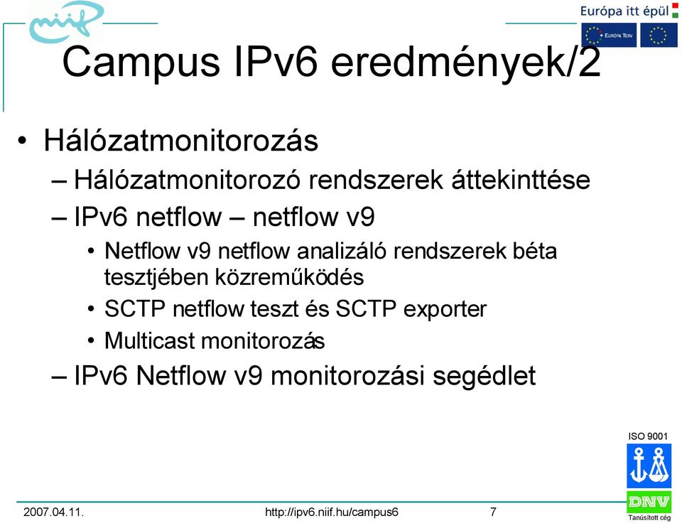 béta tesztjében közreműködés SCTP netflow teszt és SCTP exporter Multicast