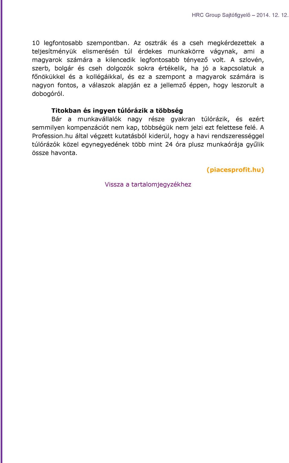éppen, hogy leszorult a dobogóról.