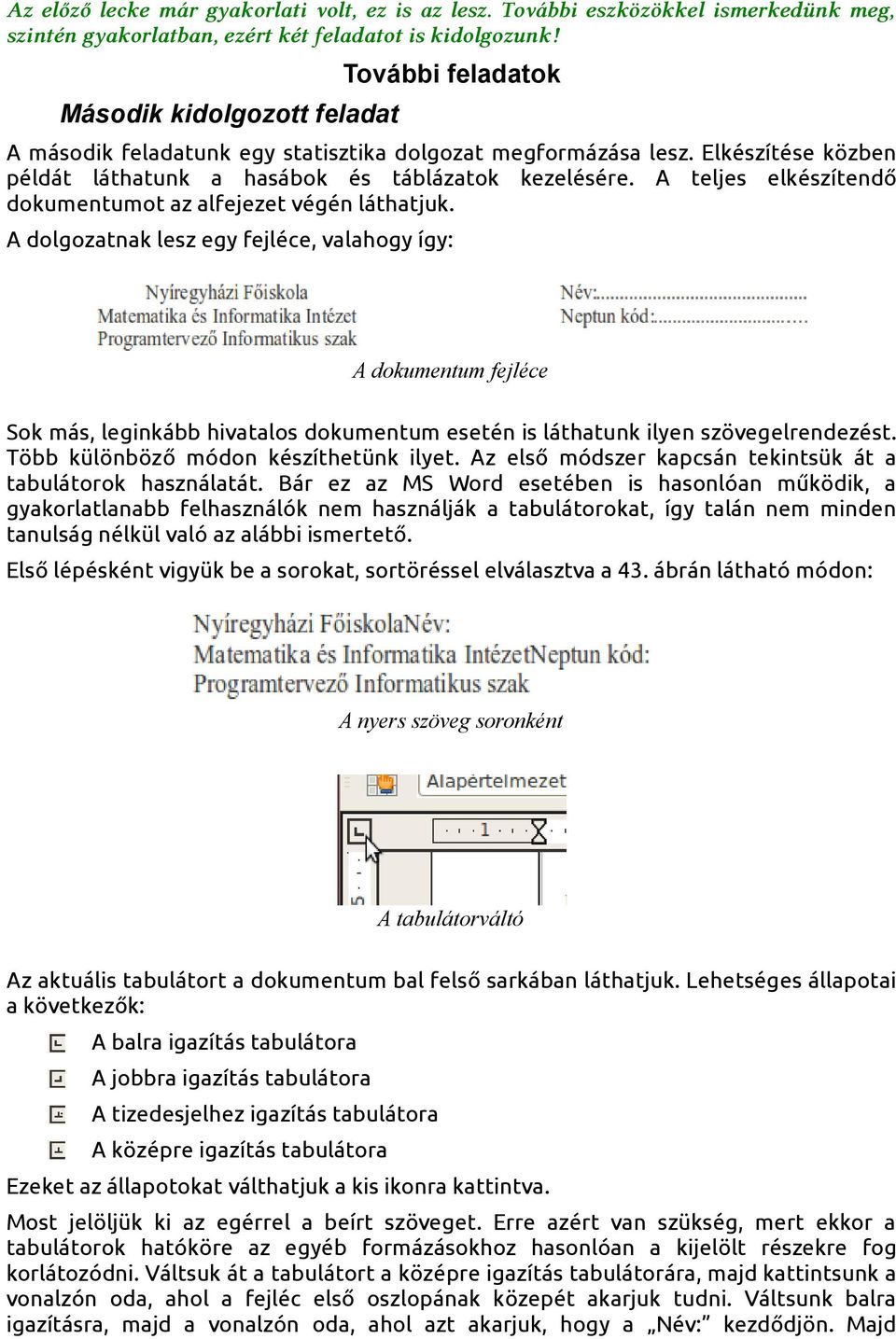 A teljes elkészítendő dokumentumot az alfejezet végén láthatjuk.