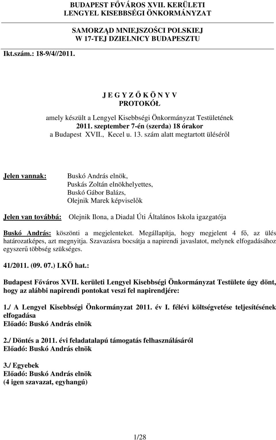 szeptember 7-én (szerda) 18 órakor a Budapest XVII., Kecel u. 13.