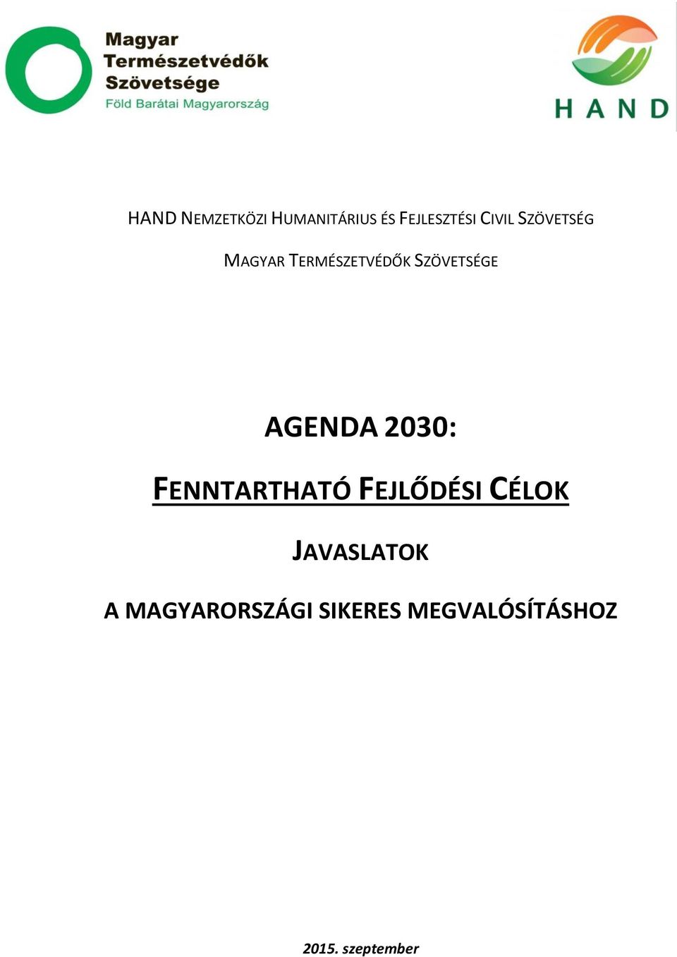 2030: FENNTARTHATÓ FEJLŐDÉSI CÉLOK JAVASLATOK A