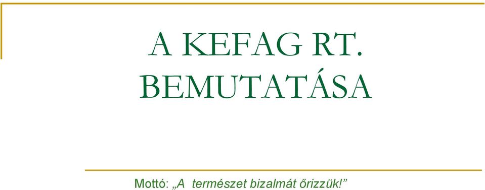 Mottó: A