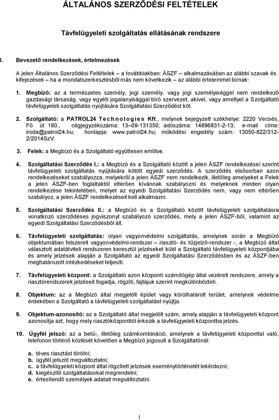 értelemmel bírnak: 1.