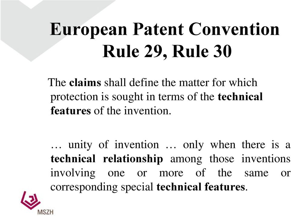 unity of invention only when there is a technical relationship among those