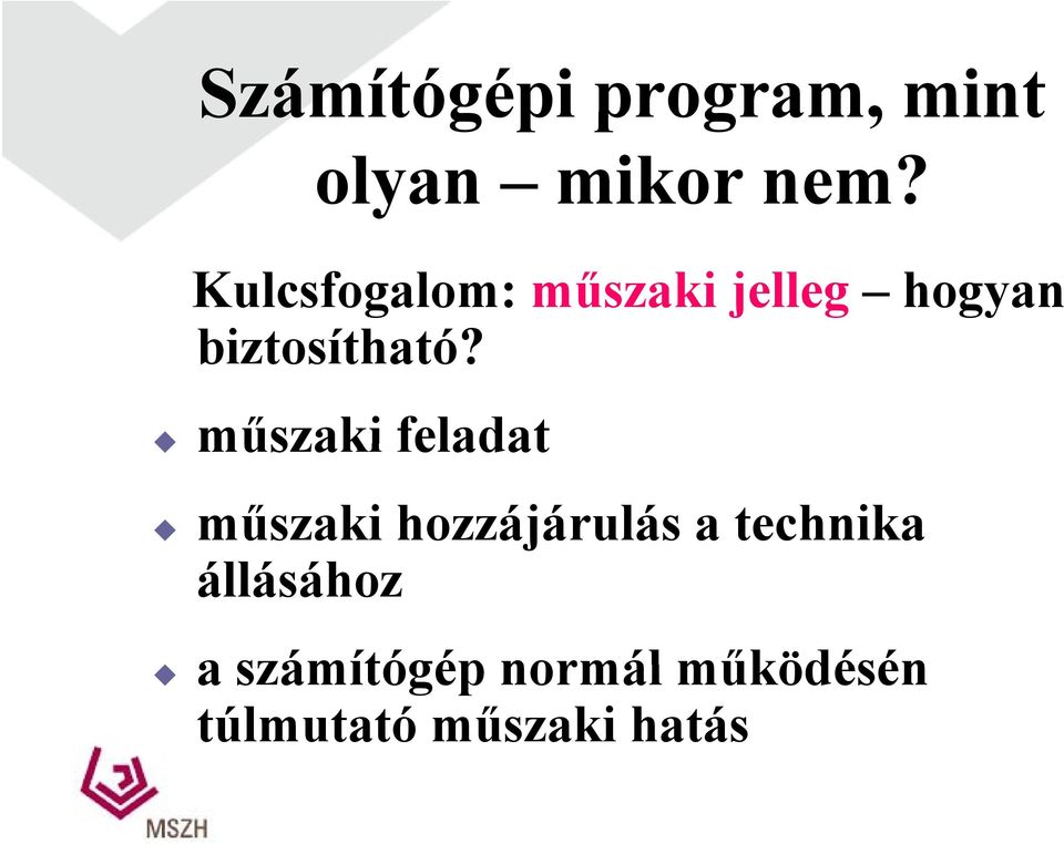 műszaki feladat műszaki hozzájárulás a technika állásához a