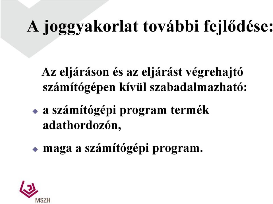 számítógépen kívül szabadalmazható: a