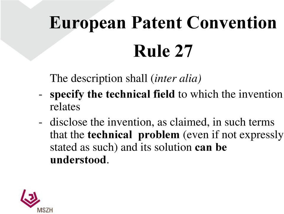 disclose the invention, as claimed, in such terms that the technical