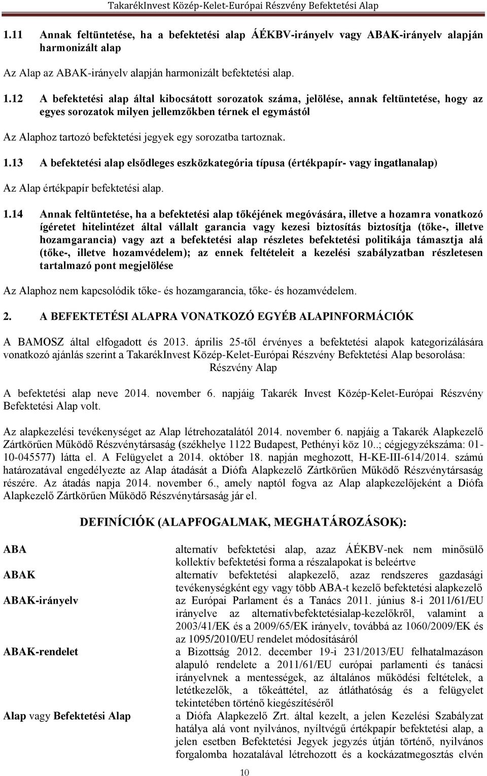 sorozatba tartoznak. 1.