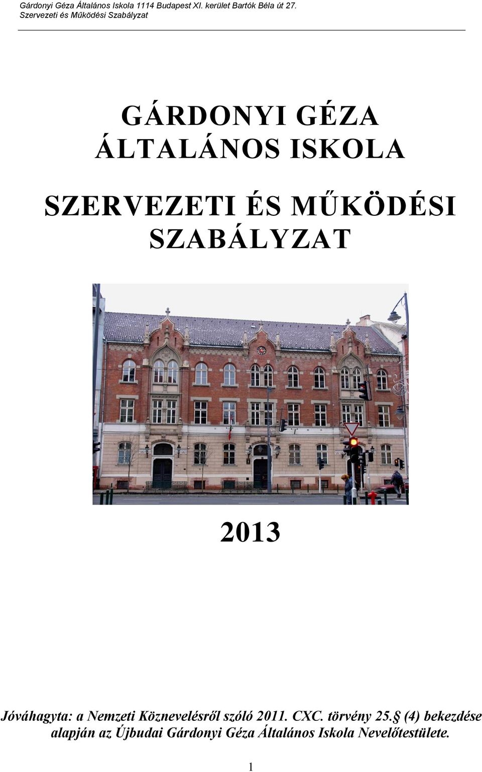 Nemzeti Köznevelésről szóló 2011. CXC. törvény 25.
