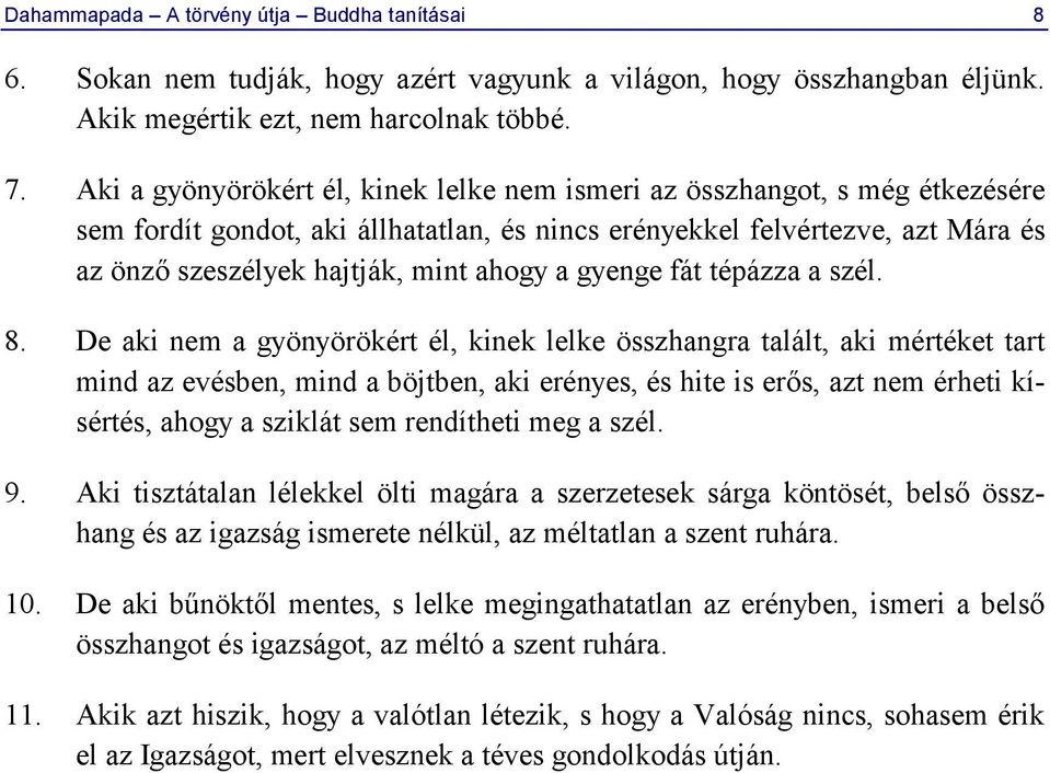 gyenge fát tépázza a szél. 8.