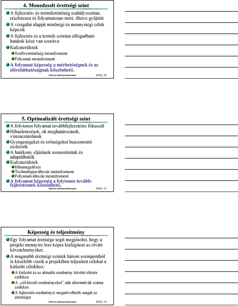 Software minőség menedzsment SWQ / 28 5.