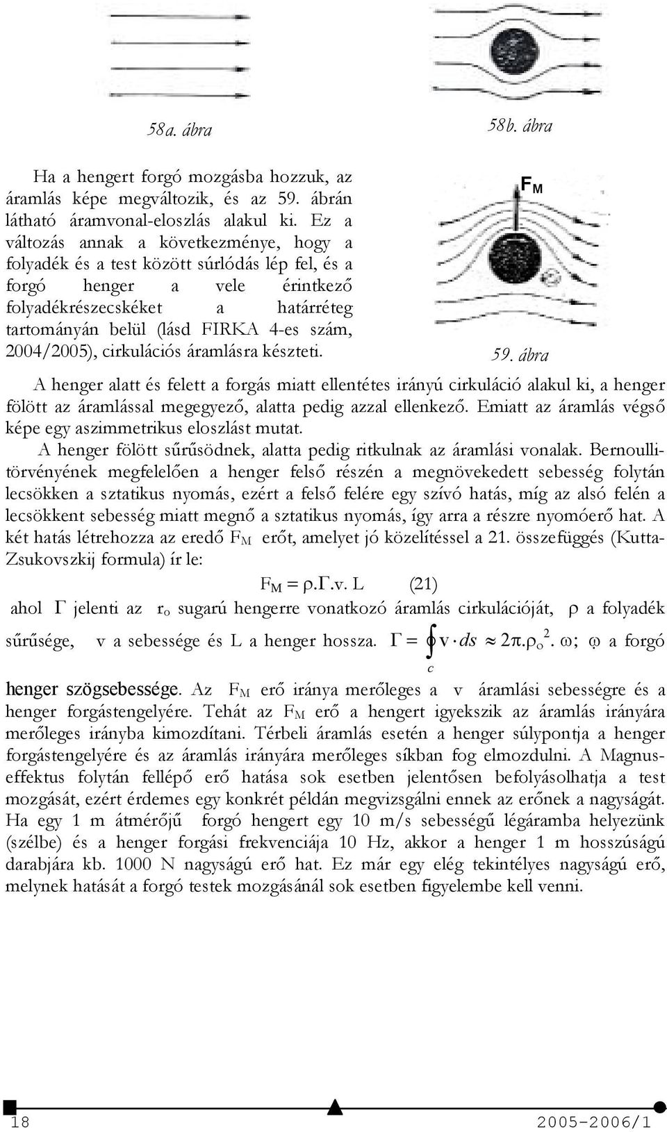 2004/2005), cirkulációs áramlásra készteti. 59.