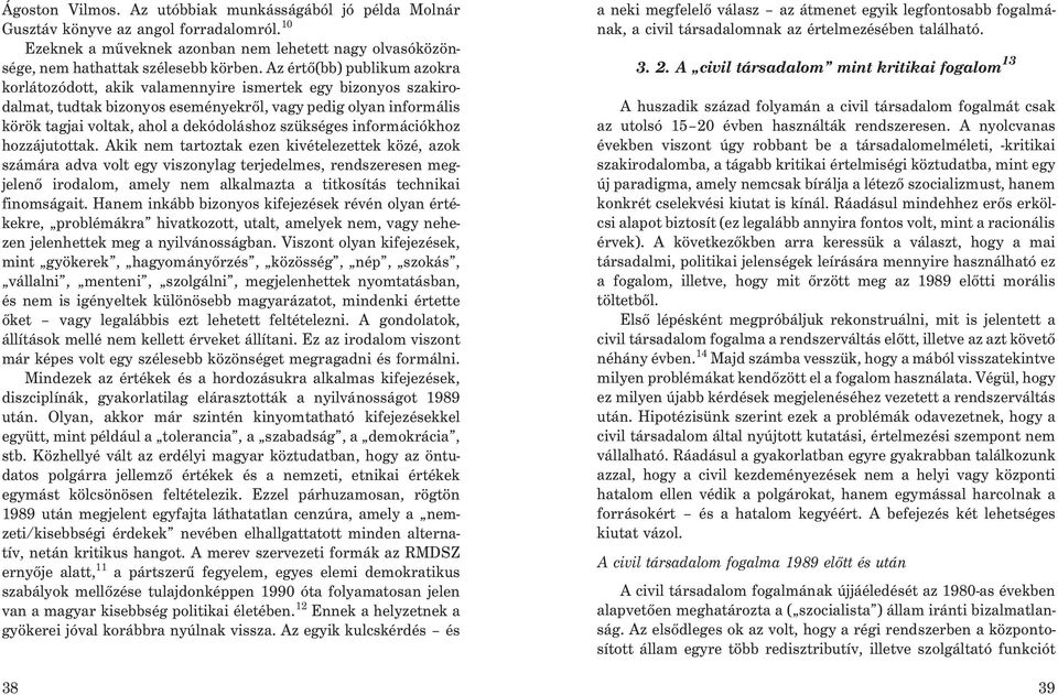 szükséges információkhoz hozzájutottak.