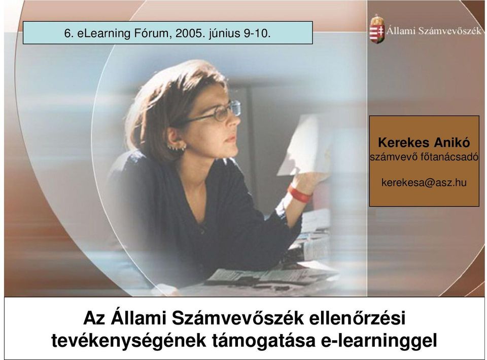 e-learninggel Kerekes Anikó számvevő főtanácsos Kerekes Anikó